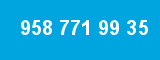 958 771 99 35